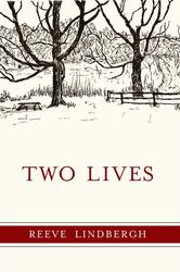 Two Lives book cover by Reeve Lindbergh